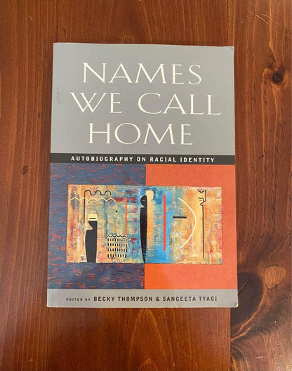 Names We Call Home: Autobiography On Racial Identity