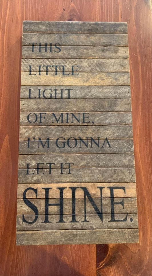 This Little Light Of Mine Wooden Sign